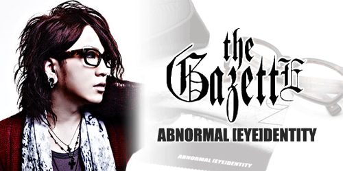 Ruki's ABNORMAL [EYE]DENTITY preorder Eyedentity