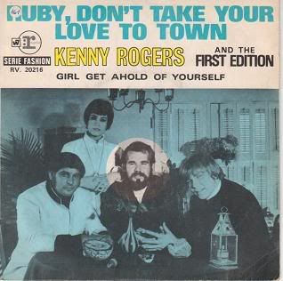Kenny Rogers & The First Edition - Ruby, Don't Take Your Love To Town/girl Get Ahold Of Yourself