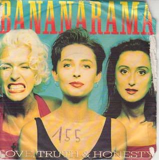 Bananarama - Love,truth&honesty/strike It Rich