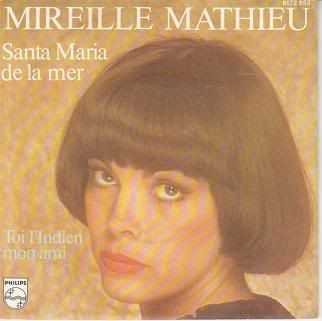 Mireille Mathieu - Santa Maria De La Mer/toi L'indien Mon Ami