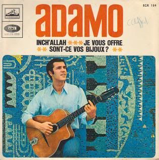 Adamo - Inch Allah/je Vous Offre/sont-ce Vos Bijoux