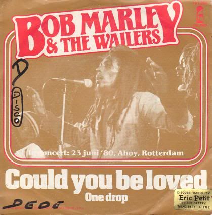 Bob Marley & The Wailers - Could You Be Loved/one Drop