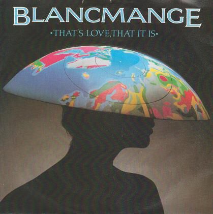 Blancmange - That's Love, That It Is (4:18)