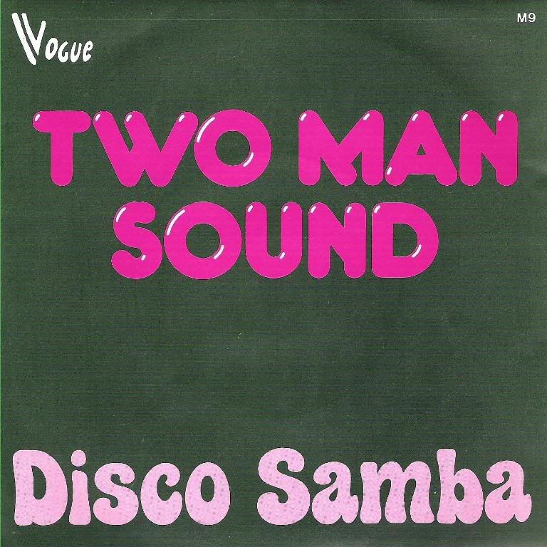 Two Man Sound - Disco Samba/ Disco Samba Part 2