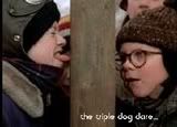 triple dog dare Pictures, Images and Photos