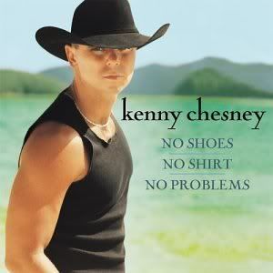 kenny chesney no shirt no shoes