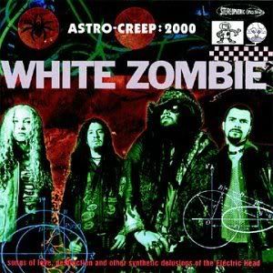 WhiteZombie-Astro-Creep2000.jpg
