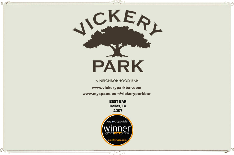 Vickery Park Dallas. Welcome to Vickery Park, an unpretentious neighborhood bar/restaurant located along the popular North Henderson strip in Dallas